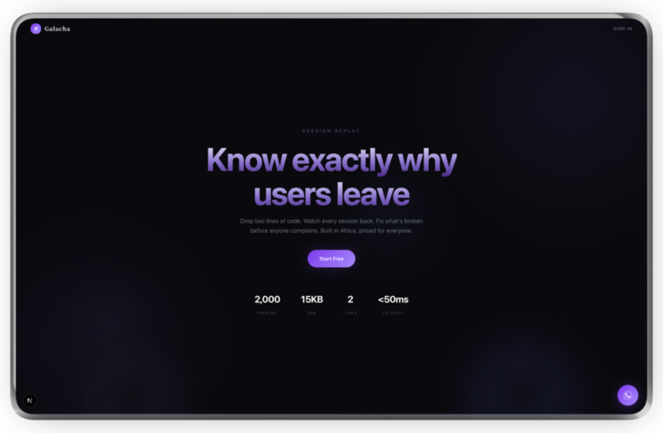 Galacha — Session-replay for African products. Drop two lines of code, watch every session back, and